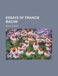 Essays of Francis Bacon