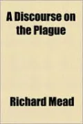 A Discourse on the Plague