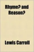 Rhyme? and Reason?