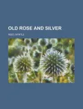 Old Rose and Silver