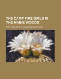 The Camp Fire Girls in the Maine Woods
