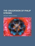 The Crucifixion of Philip Strong