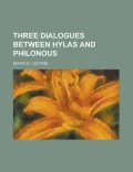 Three Dialogues Between Hylas and Philonous