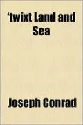 Twixt Land and Sea