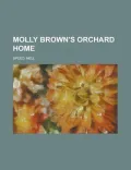 Molly Brown's Orchard Home