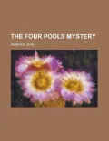 The Four Pools Mystery