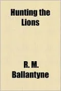 Hunting the Lions