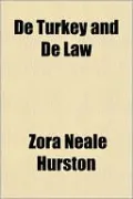 De Turkey And De Law