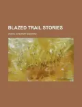Blazed Trail Stories