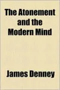 The Atonement and the Modern Mind