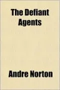 The Defiant Agents