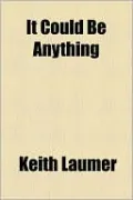 It Could Be Anything