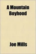 A Mountain Boyhood