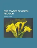 Five Stages of Greek Religion