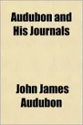 Audubon and His Journals