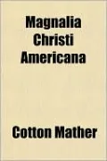 Magnalia Christi Americana