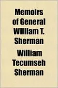 Memoirs of General William T. Sherman