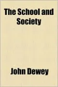 The School and Society