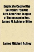 Duplicate Copy of the Souvenir from the Afro-American League of Tennessee to Hon. James M. Ashley of Ohio
