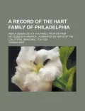 A   Record of the Hart Family of Philadelphia