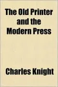 The Old Printer and the Modern Press