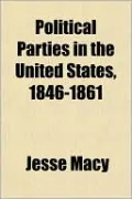 Political Parties in the United States, 1846-1861