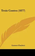 Trois Contes (1877)