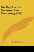 Die Orgel in Der Synagoge, Eine Erorterung (1863)