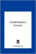 Gerald Massey's Lectures