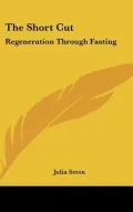 The Short Cut: Regeneration Through Fasting