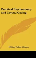 Practical Psychomancy and Crystal Gazing