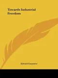 Towards Industrial Freedom