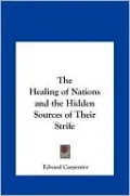 The Healing of Nations and the Hidden Sources of Their Strife