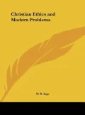 Christian Ethics and Modern Problems