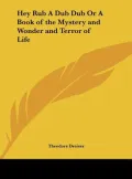 Hey Rub a Dub Dub or a Book of the Mystery and Wonder and Terror of Life