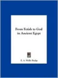 From Fetish to God in Ancient Egypt