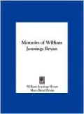 Memoirs of William Jennings Bryan