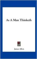 As A Man Thinketh