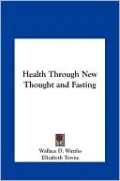 Health Through New Thought and Fasting