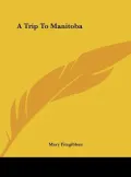 A Trip to Manitoba