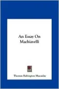 An Essay On Machiavelli