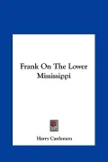 Frank on the Lower Mississippi