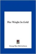 Her Weight In Gold