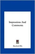 Impressions And Comments by Havelock Ellis — book cover