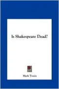 Is Shakespeare Dead?