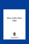 More Celtic Fairy Tales