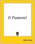 O Pioneers!