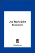 Our Friend John Burroughs