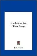 Revolution And Other Essays