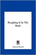 Roughing It In The Bush